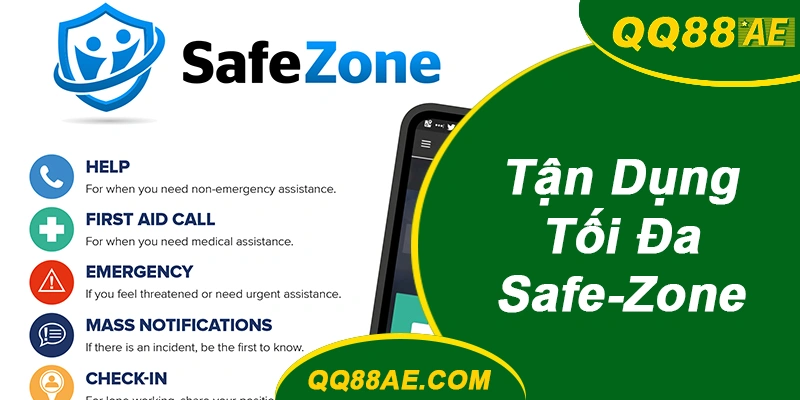 Tận Dụng Tối Đa Safe-Zone QQ88